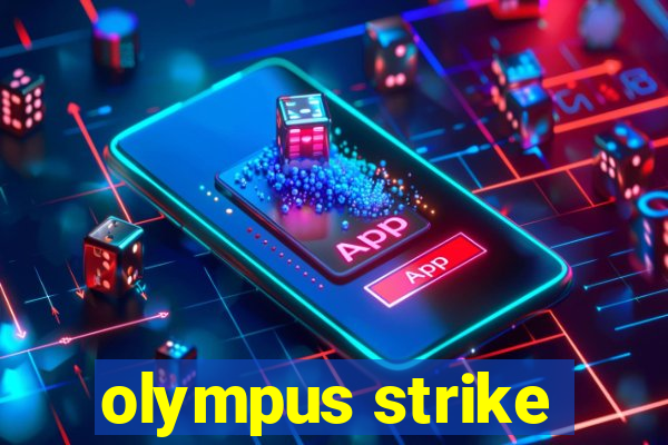 olympus strike