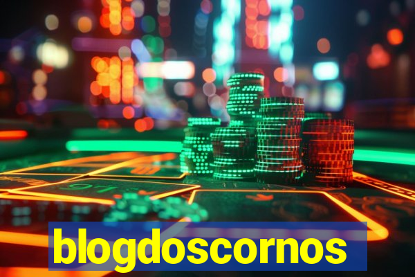 blogdoscornos