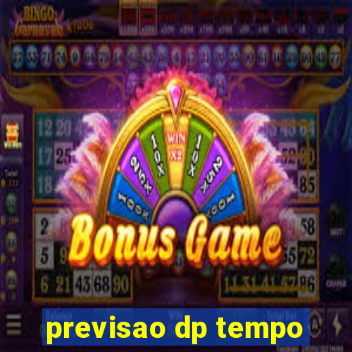 previsao dp tempo