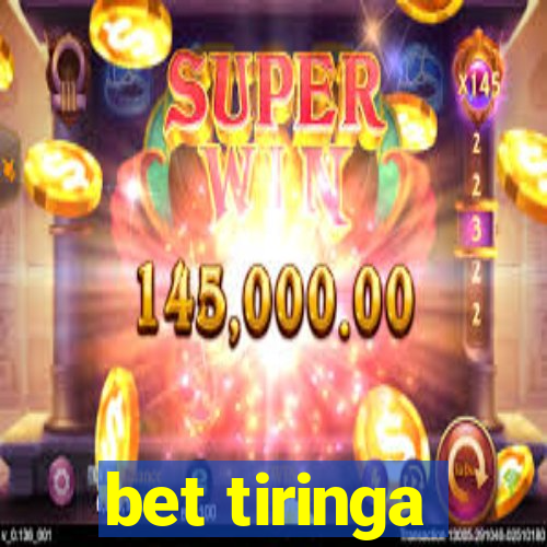 bet tiringa