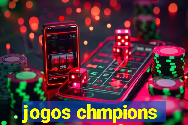 jogos chmpions