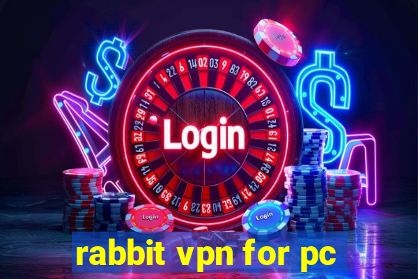 rabbit vpn for pc