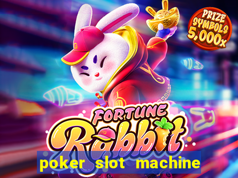 poker slot machine games free