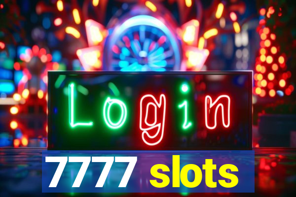 7777 slots