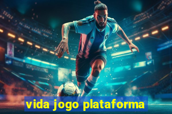 vida jogo plataforma