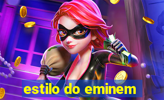 estilo do eminem