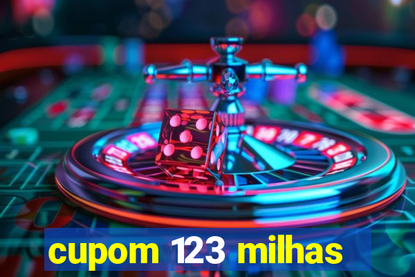 cupom 123 milhas