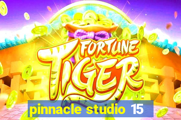 pinnacle studio 15