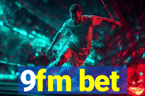 9fm bet