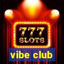 vibe club