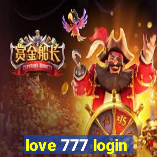 love 777 login