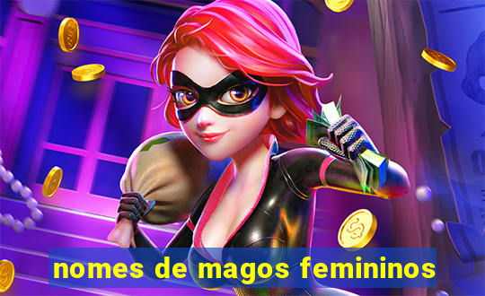 nomes de magos femininos