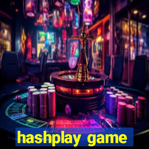 hashplay game