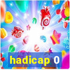 hadicap 0