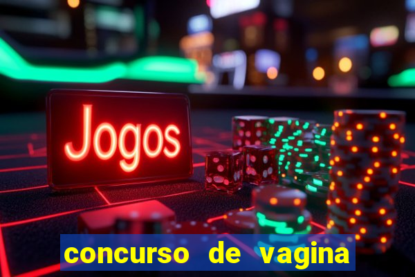 concurso de vagina mais bonita do brasil