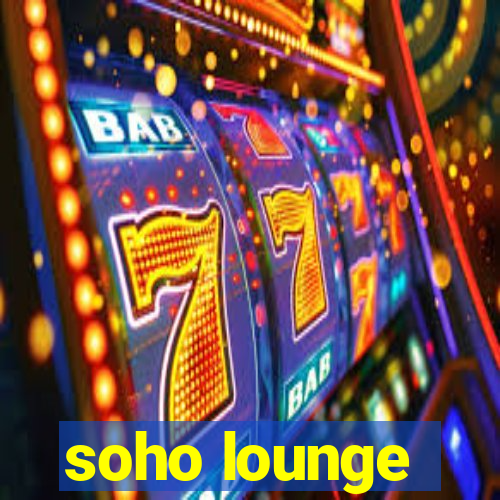 soho lounge