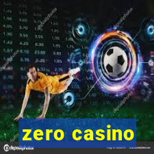 zero casino