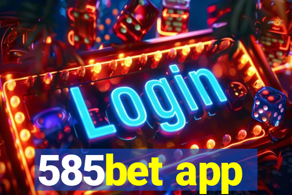 585bet app