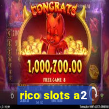 rico slots a2