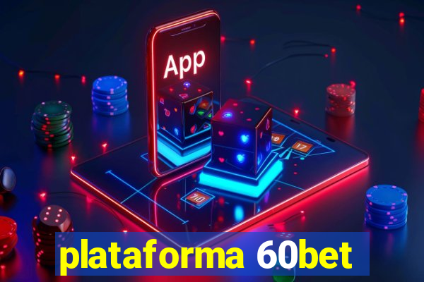 plataforma 60bet