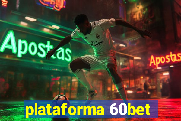 plataforma 60bet