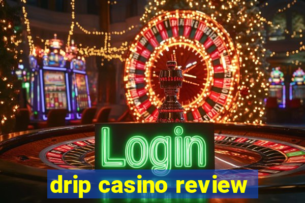 drip casino review