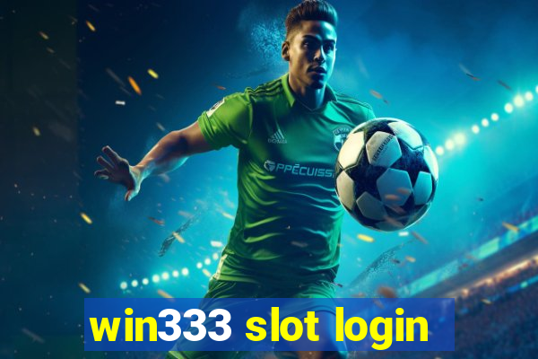 win333 slot login