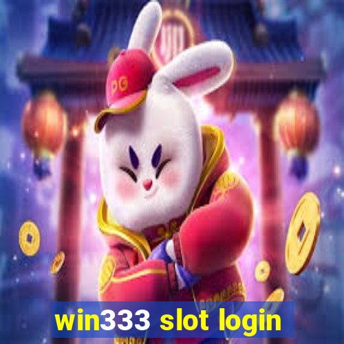 win333 slot login