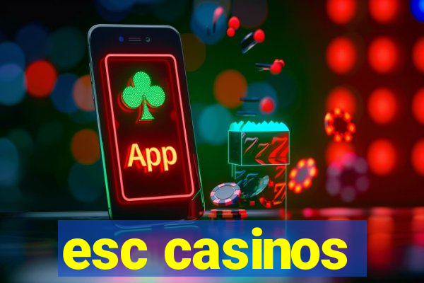 esc casinos