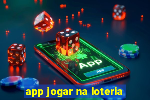 app jogar na loteria