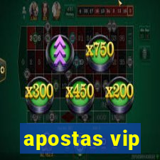 apostas vip