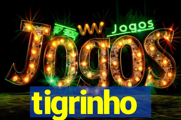 tigrinho