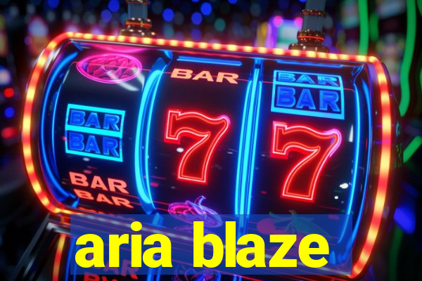 aria blaze