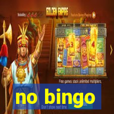 no bingo