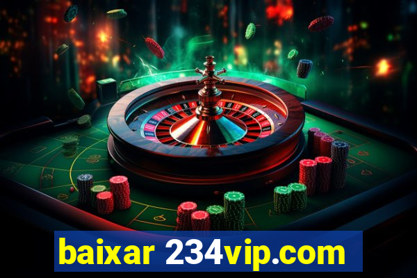 baixar 234vip.com