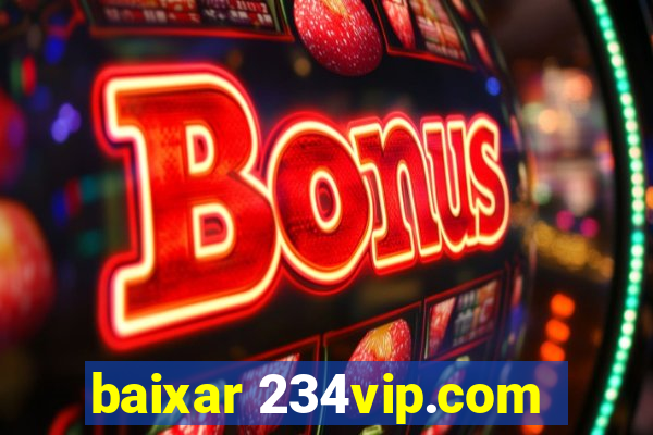 baixar 234vip.com