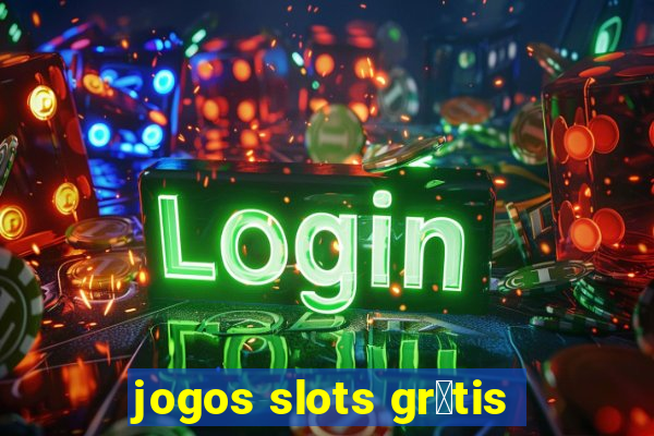 jogos slots gr谩tis