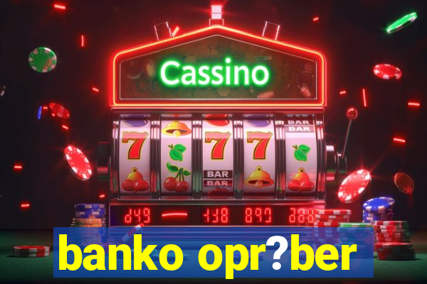 banko opr?ber