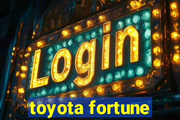 toyota fortune