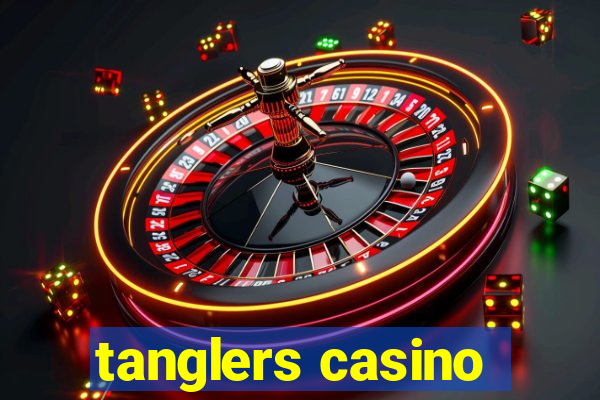 tanglers casino