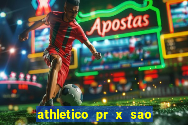 athletico pr x sao paulo palpites