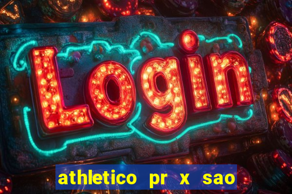 athletico pr x sao paulo palpites