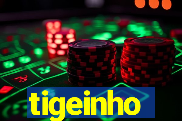 tigeinho