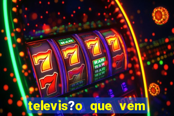 televis?o que vem com jogos