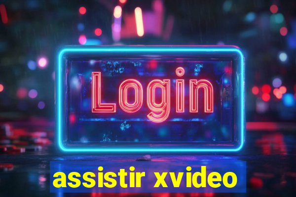 assistir xvideo