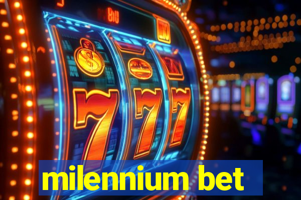 milennium bet