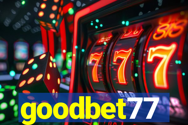 goodbet77