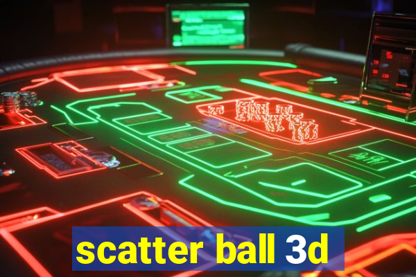 scatter ball 3d