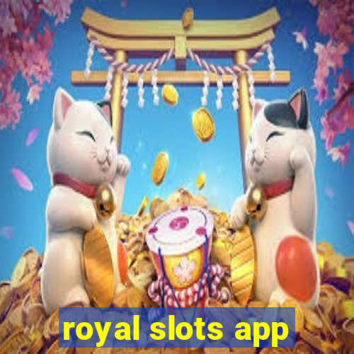 royal slots app