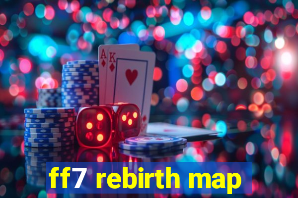 ff7 rebirth map